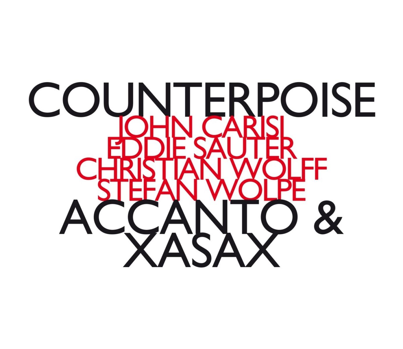 Afbeelding van John Carisi, Eddie Sauter, Christian Wolff, Stefan Wolpe, Trio Accanto & Xasax - Counterpoise