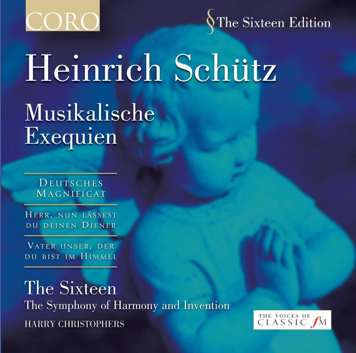 The Sixteen, Harry Christophers - Schütz: Musikalische Exequien