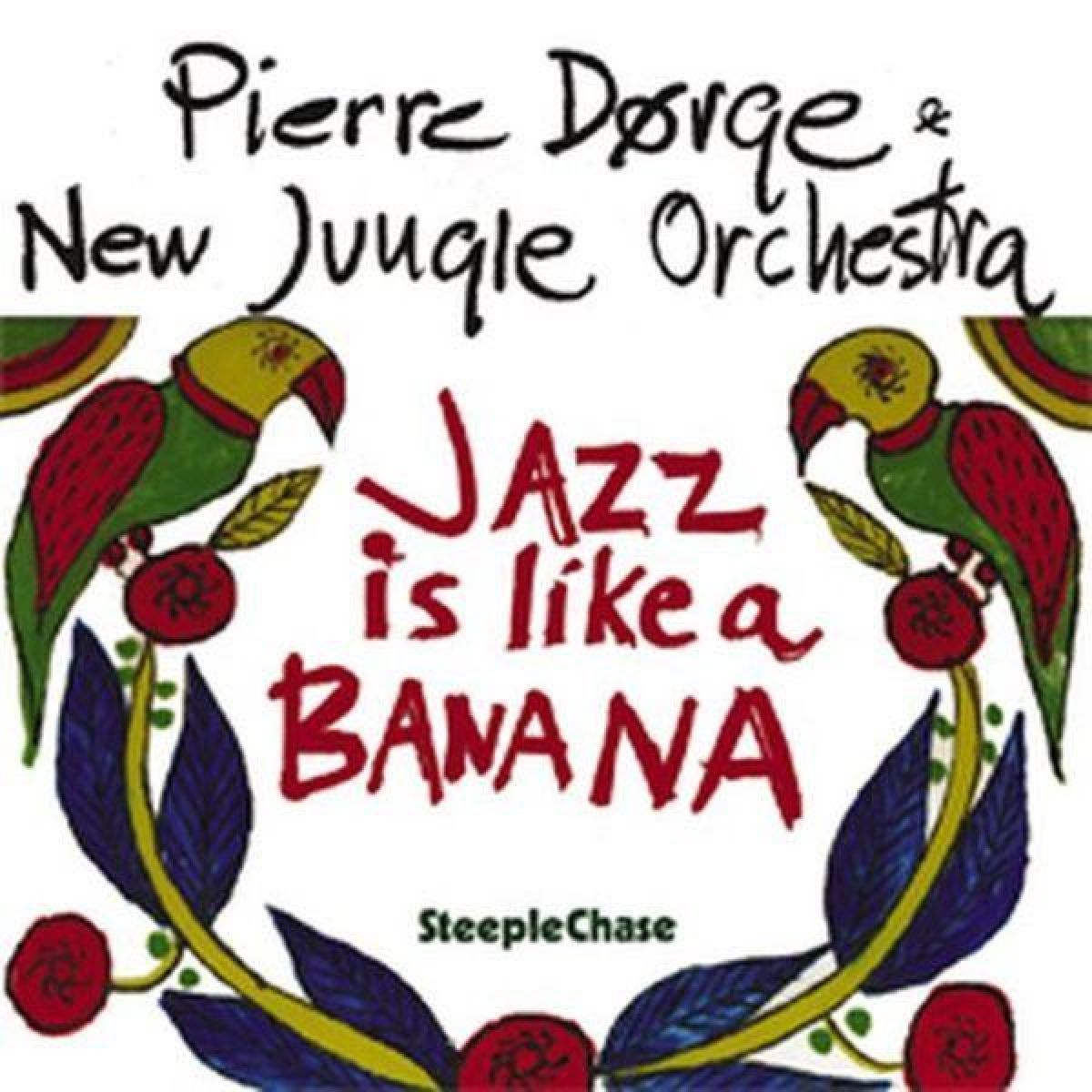 Afbeelding van Pierre Dørge & New Jungle Orchestra - Jazz Is Like A Banana