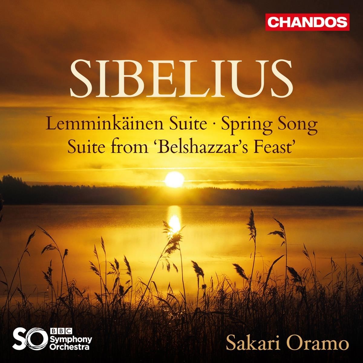 Afbeelding van BBC Symphony Orchestra, Sakari Oramo - Sibelius: Lemminkäinen Suite, Spring Song Suite From 'Belshazzar's Feast'