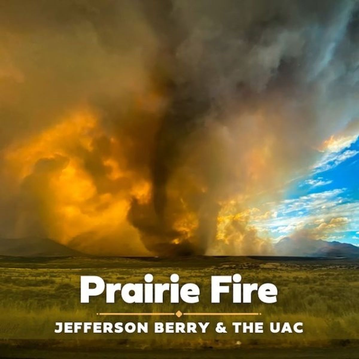 Jefferson Berry & The UAC - Prairie Fire