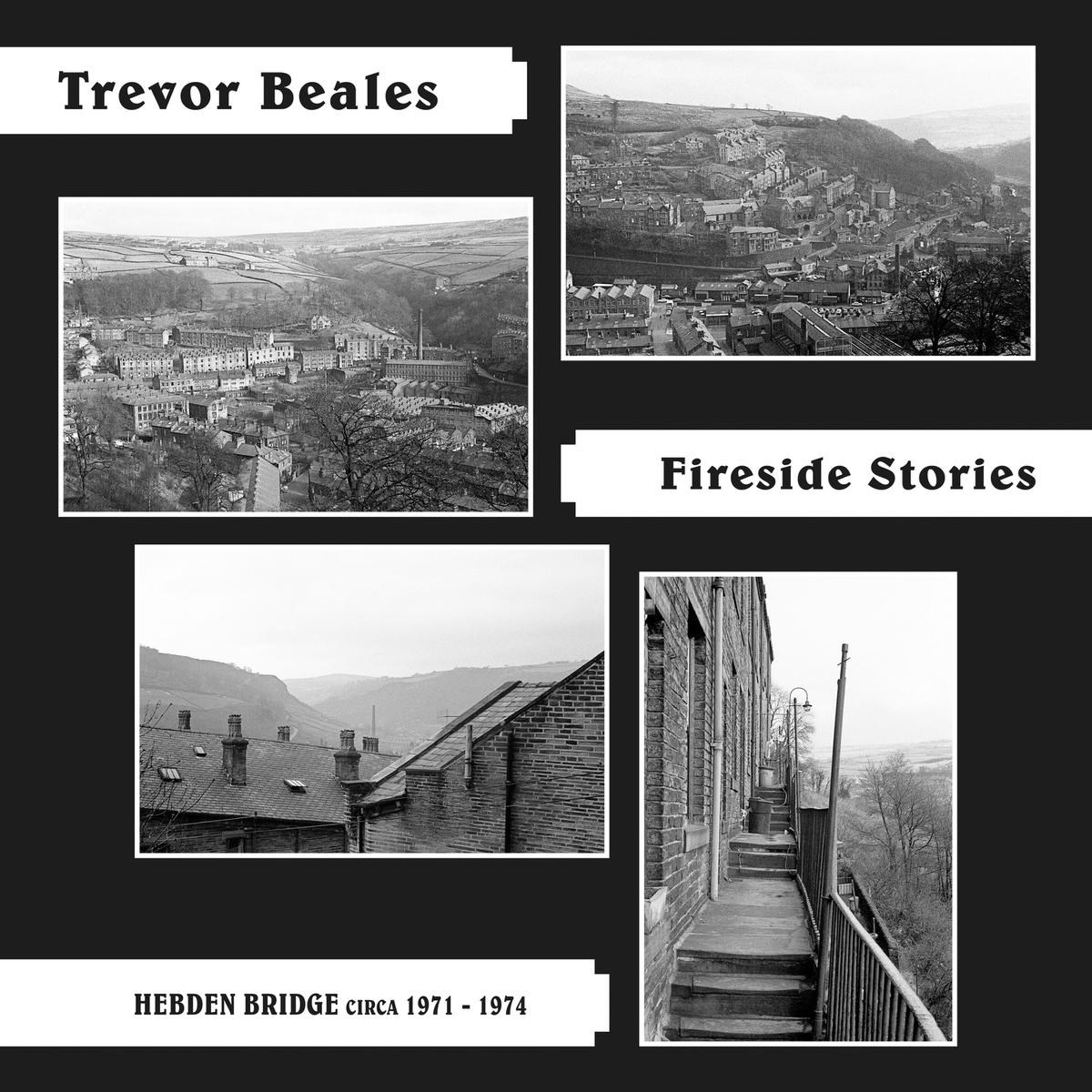 Afbeelding van Trevor Beales - Fireside Stories (Hebden Bridge Circa 1971-1974)