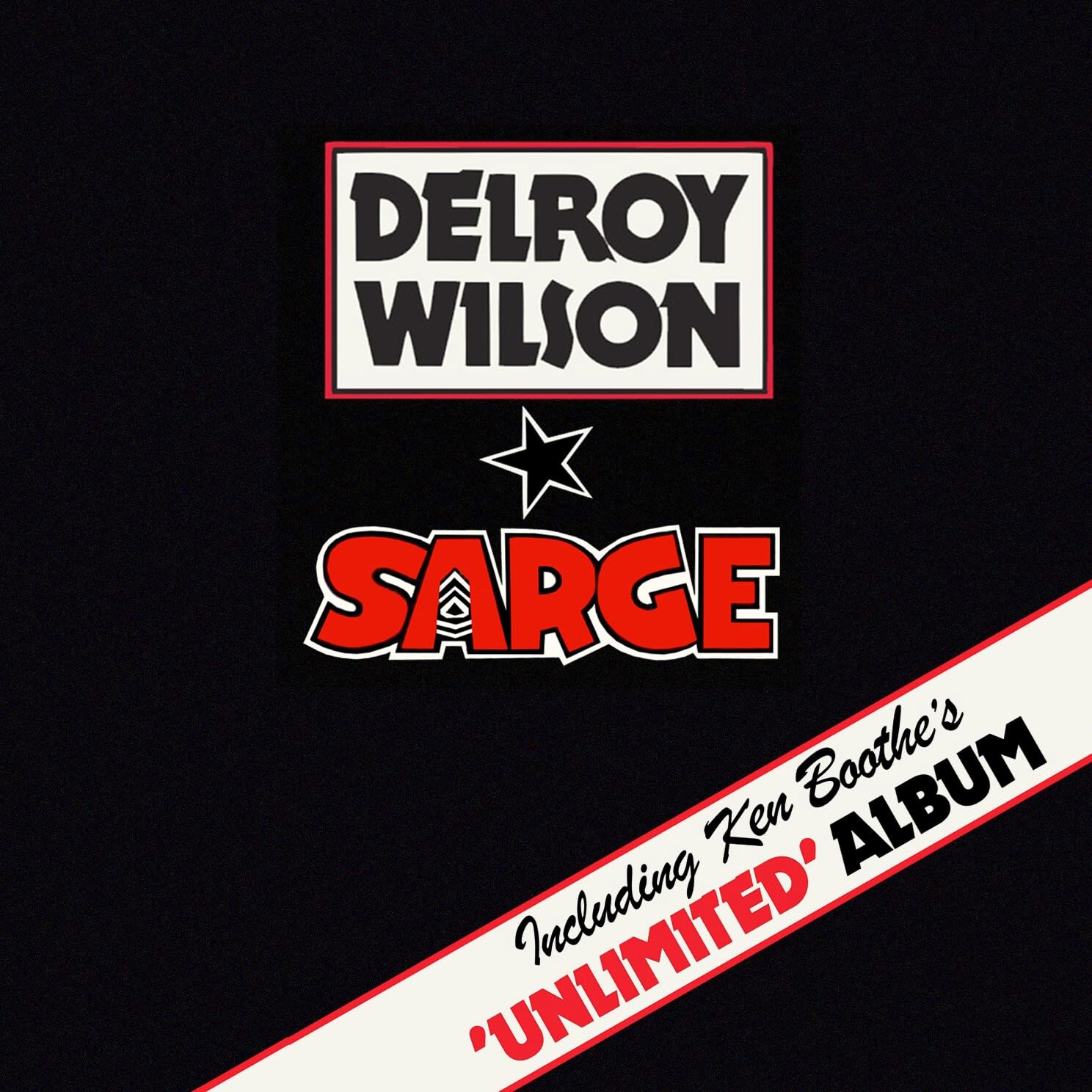 Delroy Wilson & Ken Boothe - Sarge/Unlimited