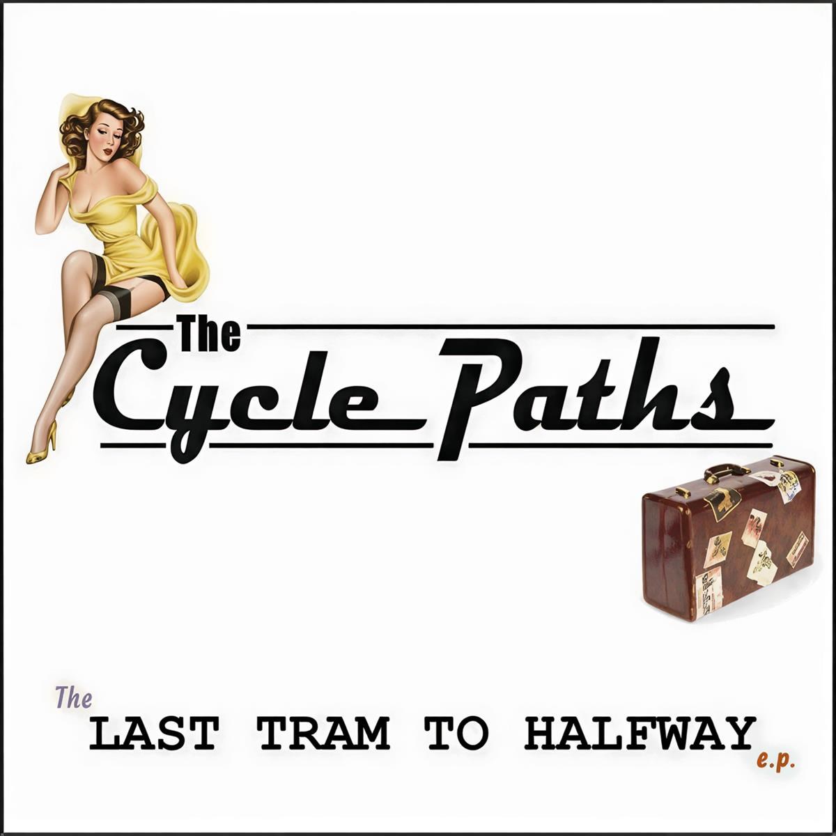 Afbeelding van The Cycle Paths - The Last Tram To Halfway