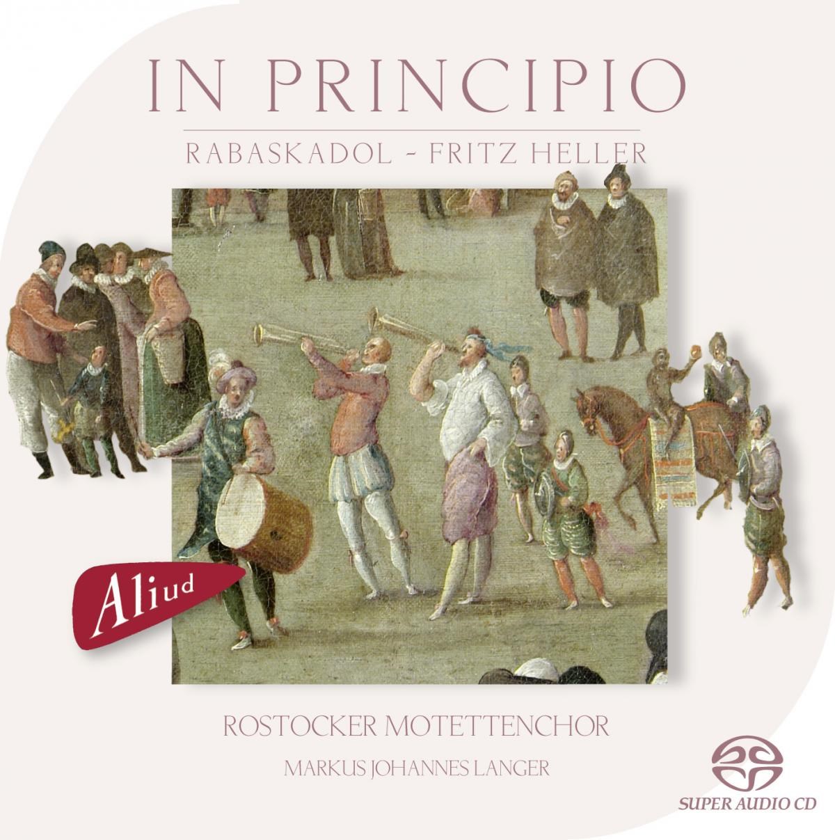 Afbeelding van Fritz Heller, Markus Johannes Lange, Rabaskadol & Rostocker Motettenchor - In Principio