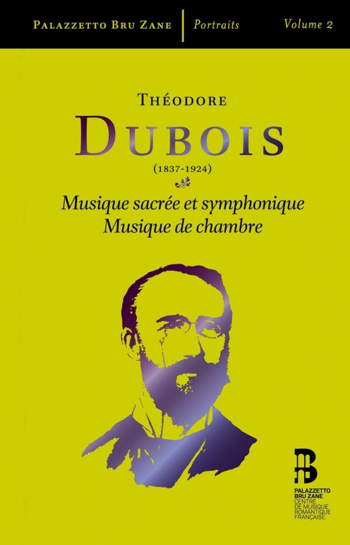 Quatuor Giardini, Flemish Radio Choir, Brussels Philharmonic - Dubois: Musique Sacrée Et Symphonique/Musique De Chambre