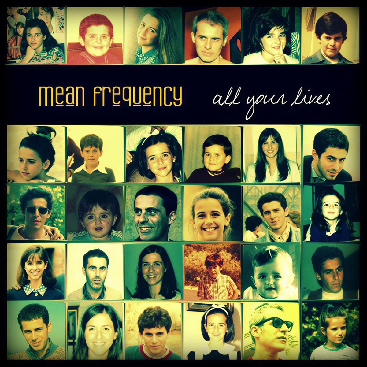 Afbeelding van Mean Frequency - All Your Lives