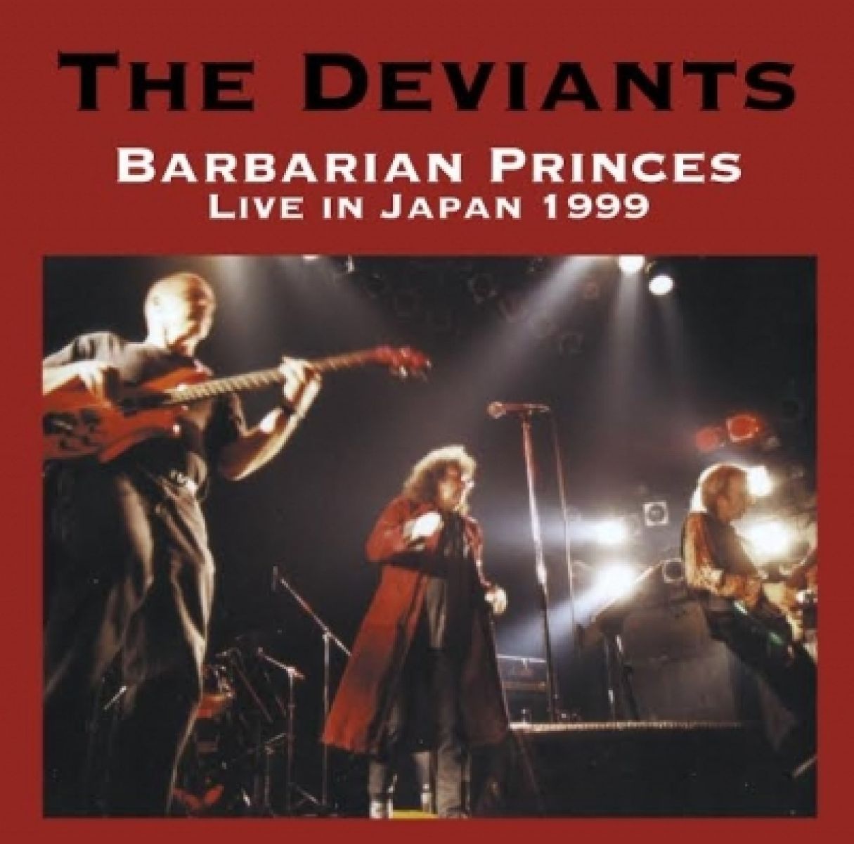 Afbeelding van The Deviants - Barbarian Princes Live In Japan 1999