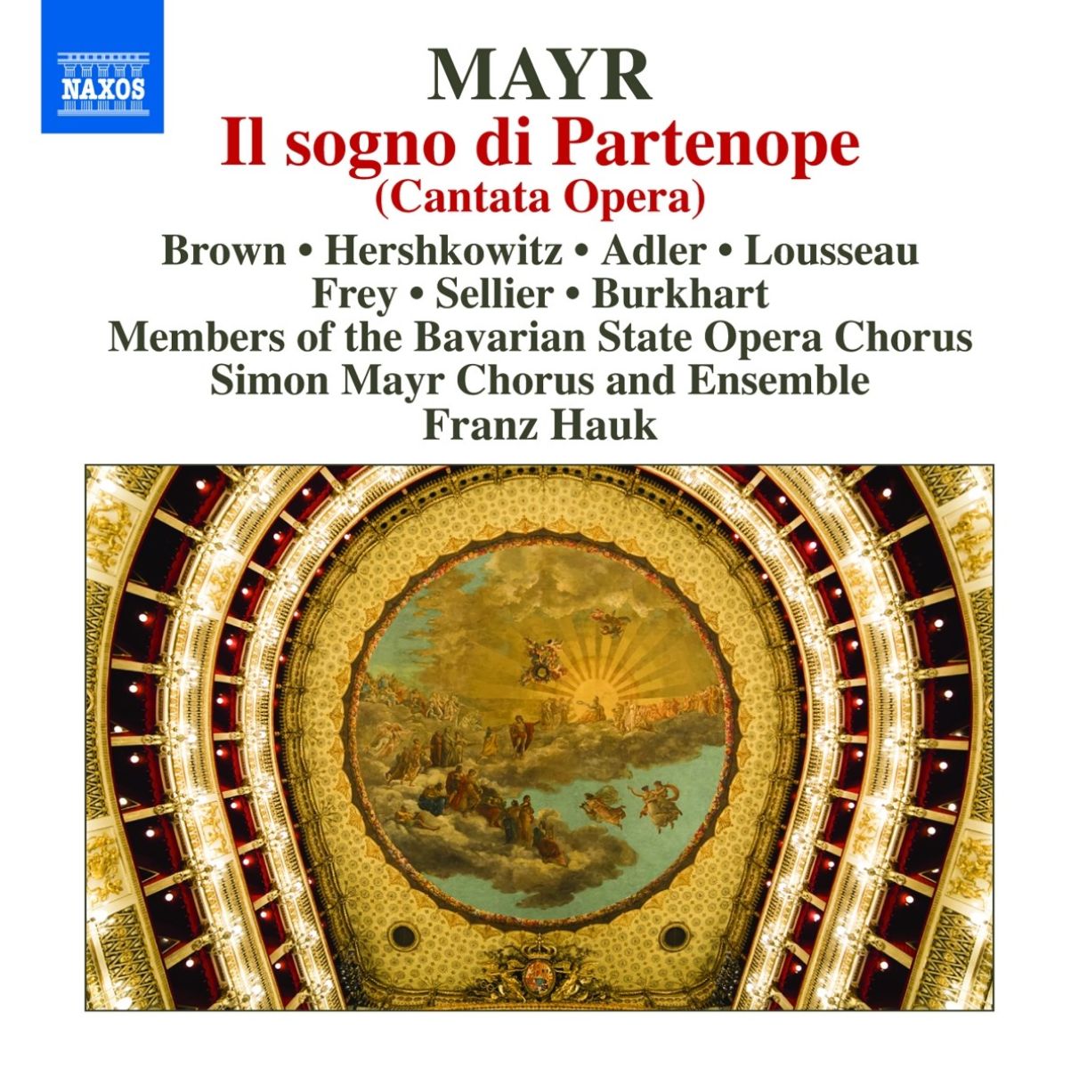 Andrea Lauren Brown, Sara Hershkowitz, Andreas Burkhart, Chor Der Bayerischen Staatsoper, Simon Mayr Chorus and Ensemble, Franz Hauk - Mayr: Il Sogno Di Partenope (Cantata Opera)