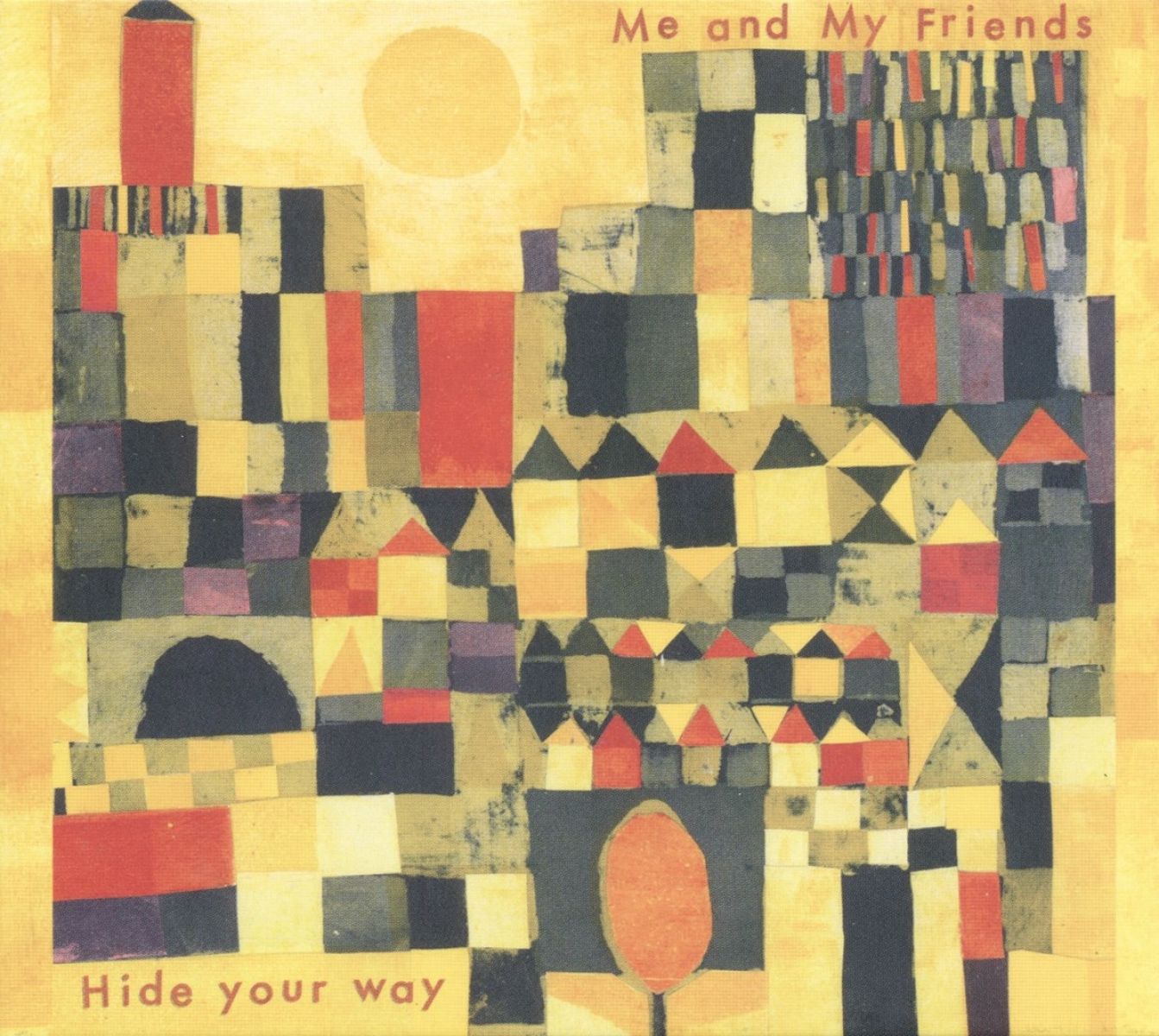Afbeelding van Me And My Friends - Hide Your Way