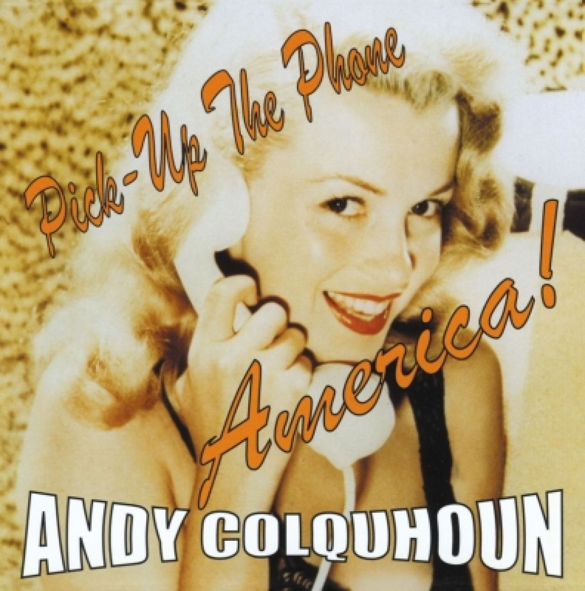 Afbeelding van Andy Colquhoun - Pick Up The Phone America!