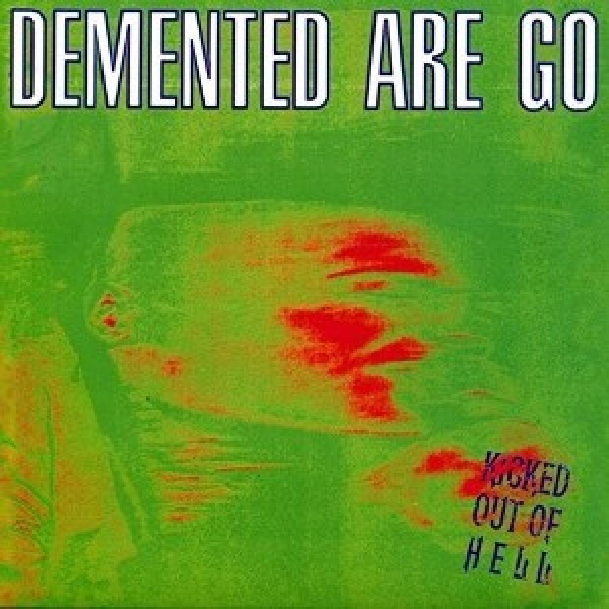 Afbeelding van Demented Are Go - Kicked Out Of Hell