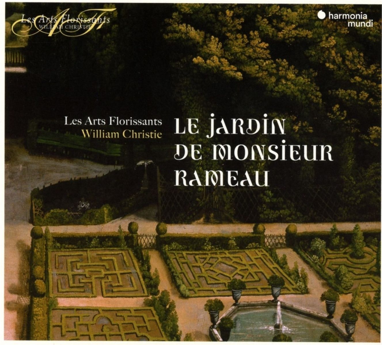 Afbeelding van Les Arts Florissants, William Christie - Le Jardin De Monsieur Rameau