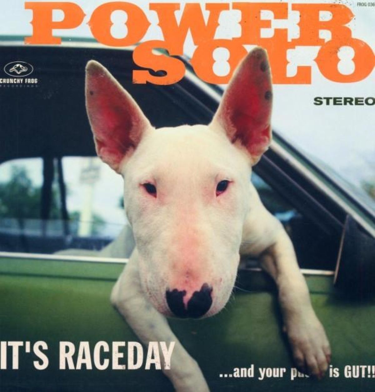 Powersolo - It's Raceday ...And Your Pussy Is Gut!!!
