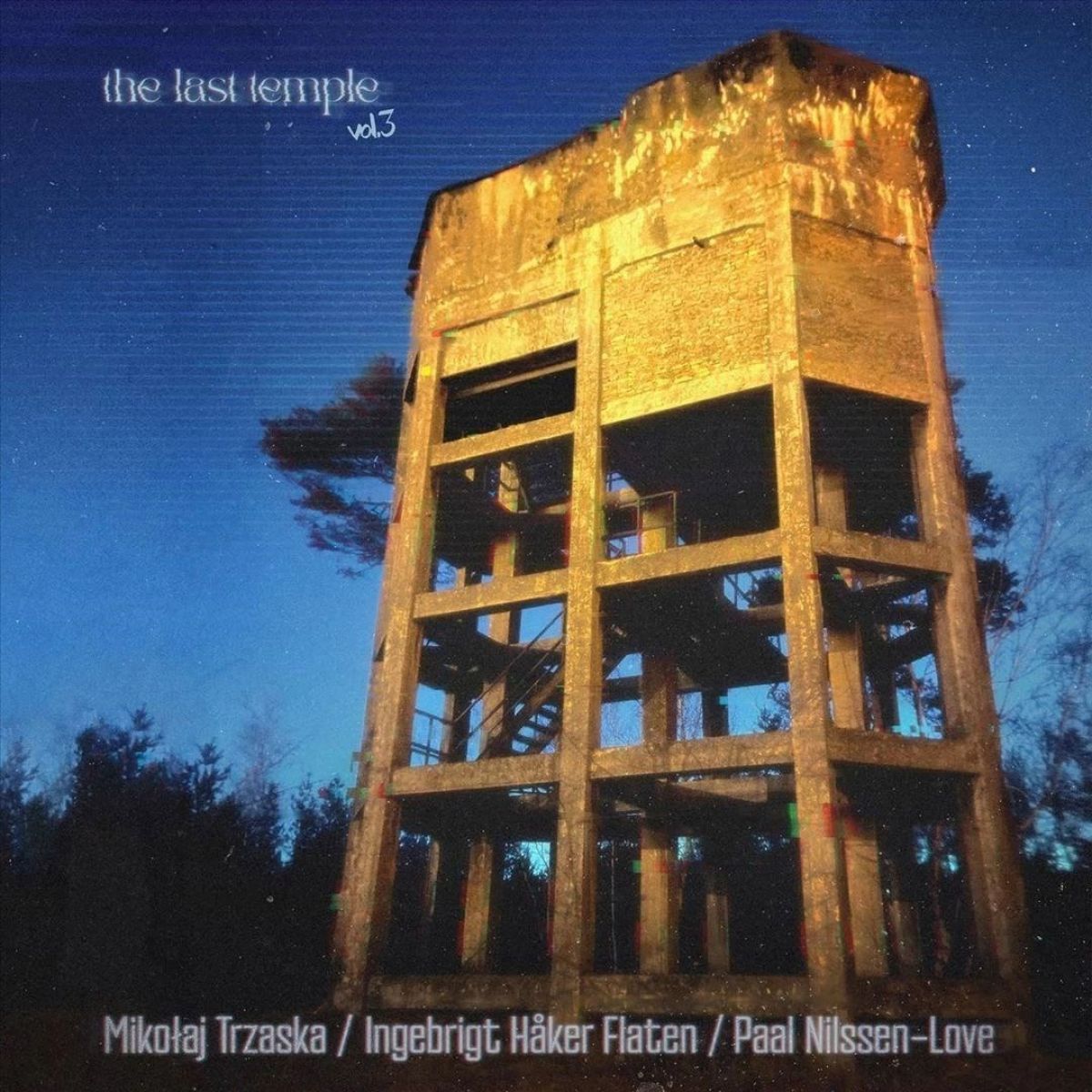 Afbeelding van Mikolaj Trzaska, Ingebrigt Haker Flaten & Paal Nilssen-Love - The Last Temple Vol. 3
