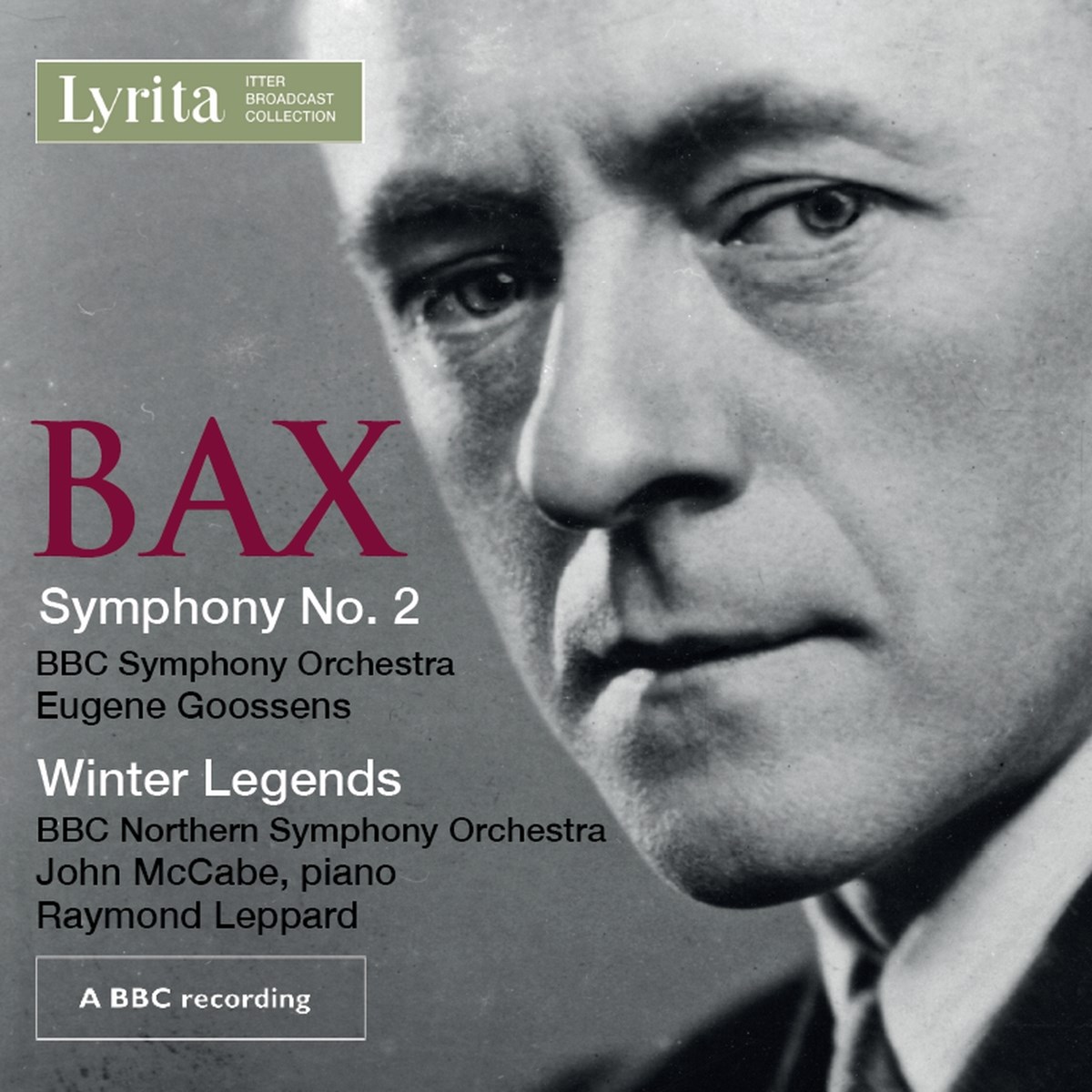Afbeelding van BBC Symphony Orchestra, Sir Eugène Goossens, BBC Northern Symphony Orchestra, John McCabe, Raymond Leppard - Bax: Symphony No.2 - Winter Legends For Piano & Orchestra