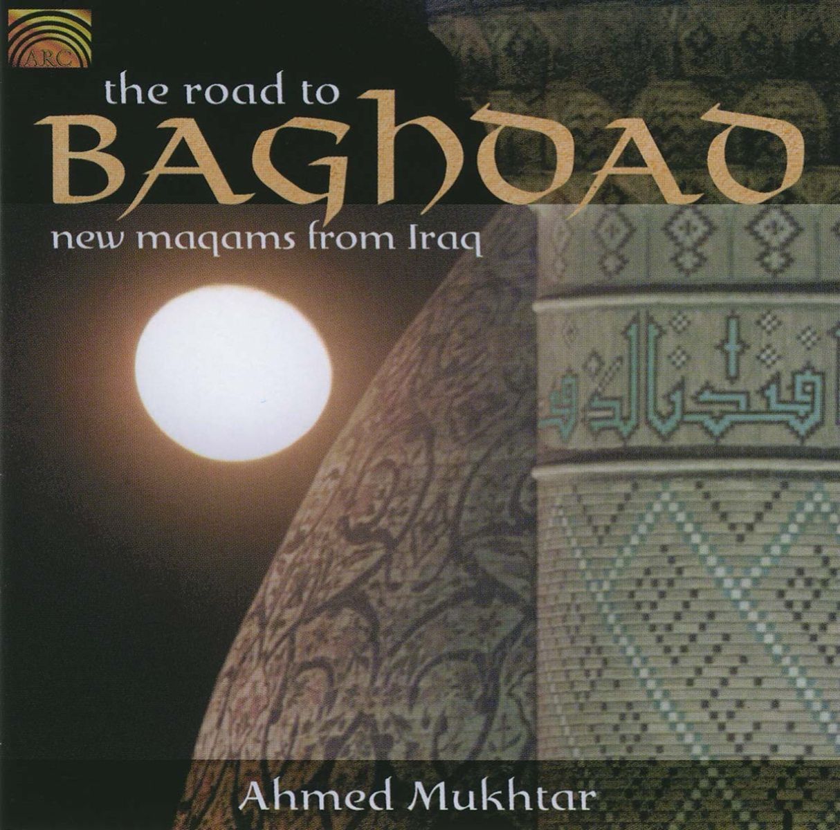 Afbeelding van Ahmed Mukhtar - The Road To Baghdad