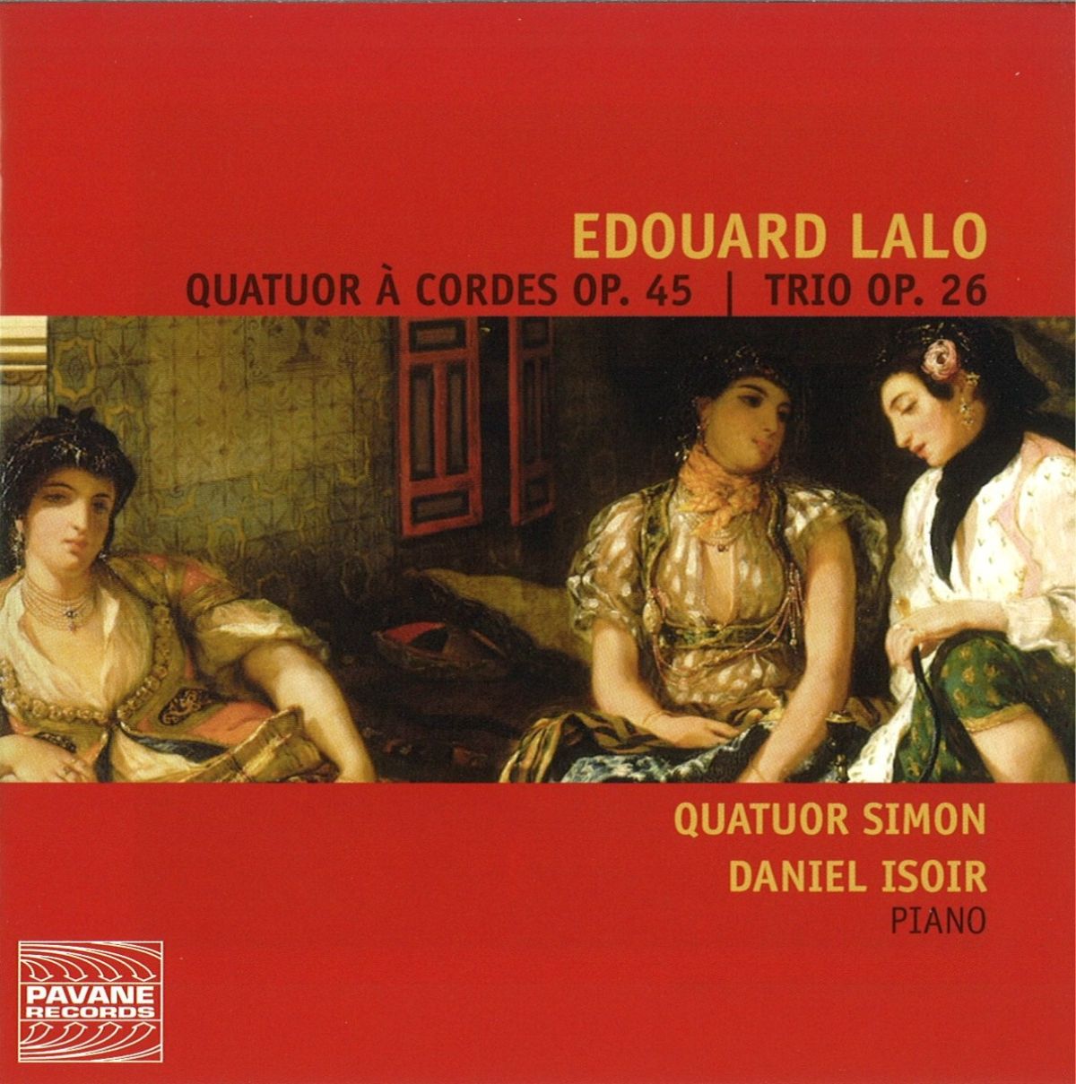 Quatuor Simon, Daniel Isoir - Lalo: Quatuor A Cordes Op. 45 | Trio Op. 26