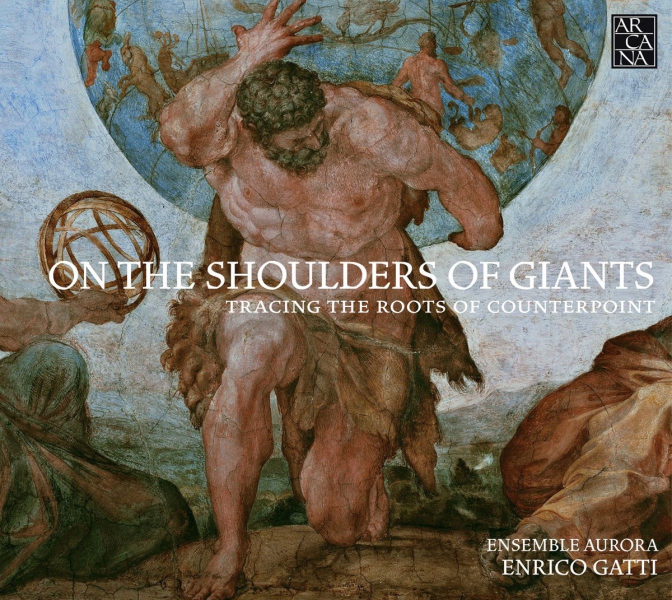 Afbeelding van Enrico Gatti Ensemble Aurora - On The Shoulders Of Giants (Tracing The Roots Of Counterpoint)