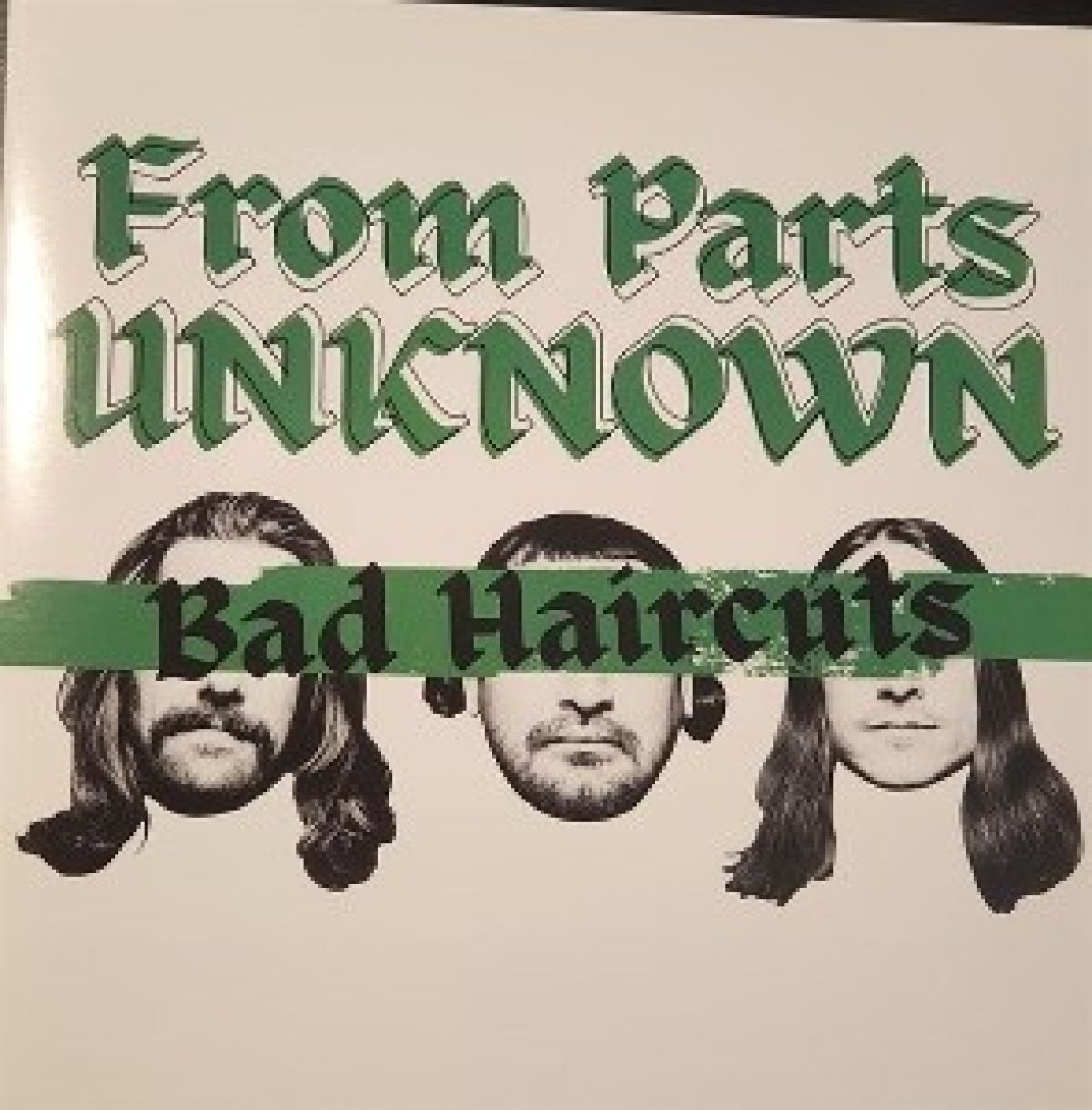 Afbeelding van From Parts Unknown - Bad Haircuts