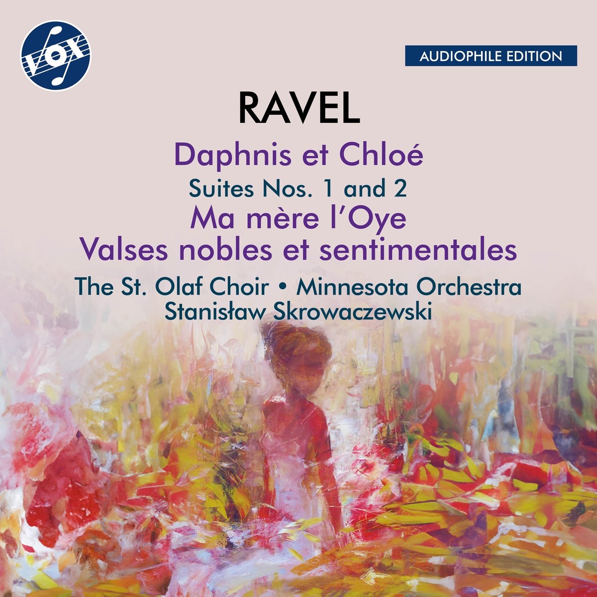 St. Olaf Choir, Minnesota Orchestra, Stanislaw Skrowaczewski - Ravel: Valses Nobles Et Sentimentales / Ma Mère L'oye / Daphnis et Cloé