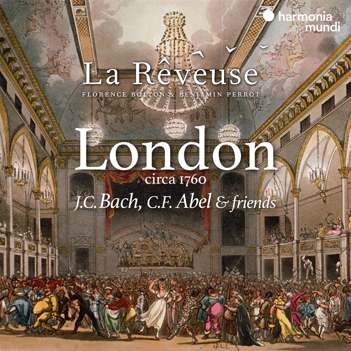 La Reveuse, Florence Bolton & Benjamin Perrot - London Circa 1760: J.C. Bach & C.F. Abel