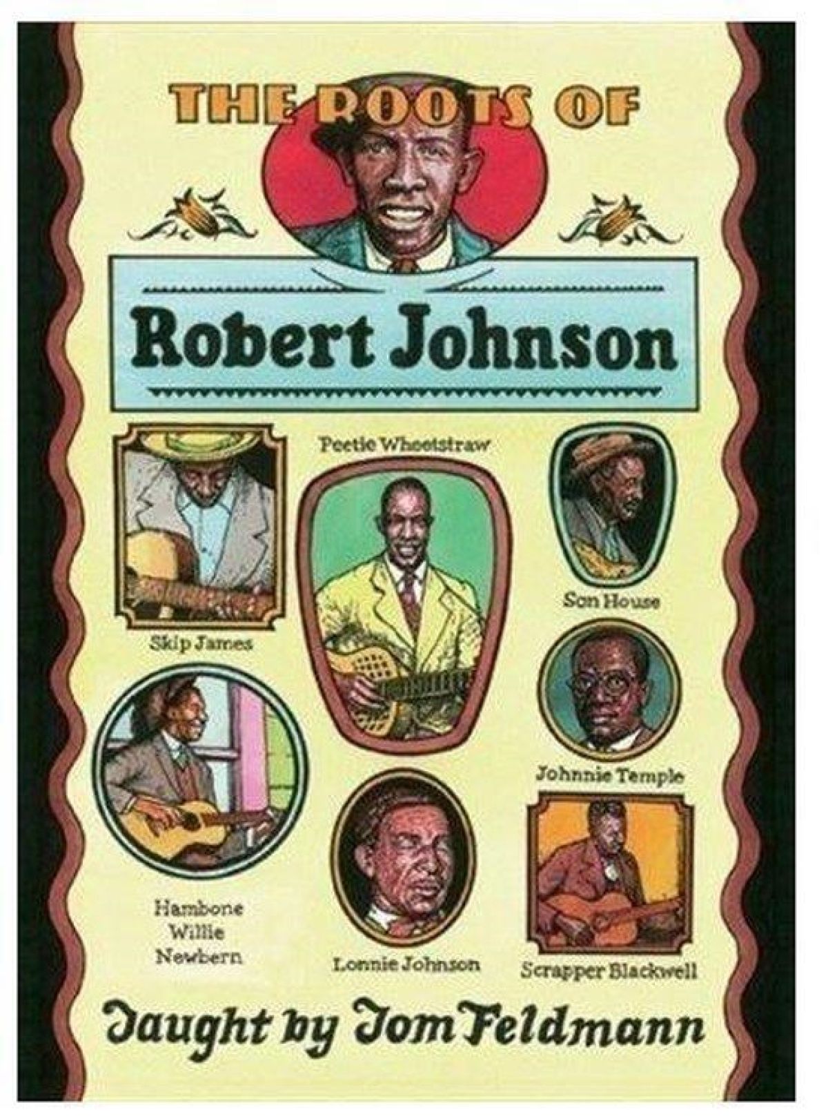 Afbeelding van The Roots Of Robert Johnson Taught By Tom Feldmann