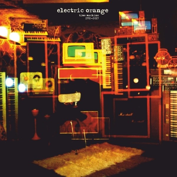 Electric Orange - Time Machine 1992-2017