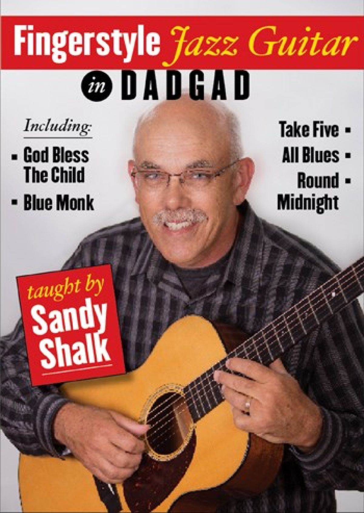 Sandy Shalk - Fingerstyle Jazz Guitar In Dadgad