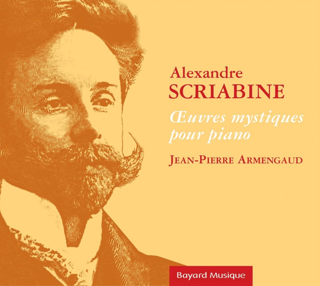 Jean-Pierre Armengaud - Scriabine: Oeuvres Mystiques Pour Piano
