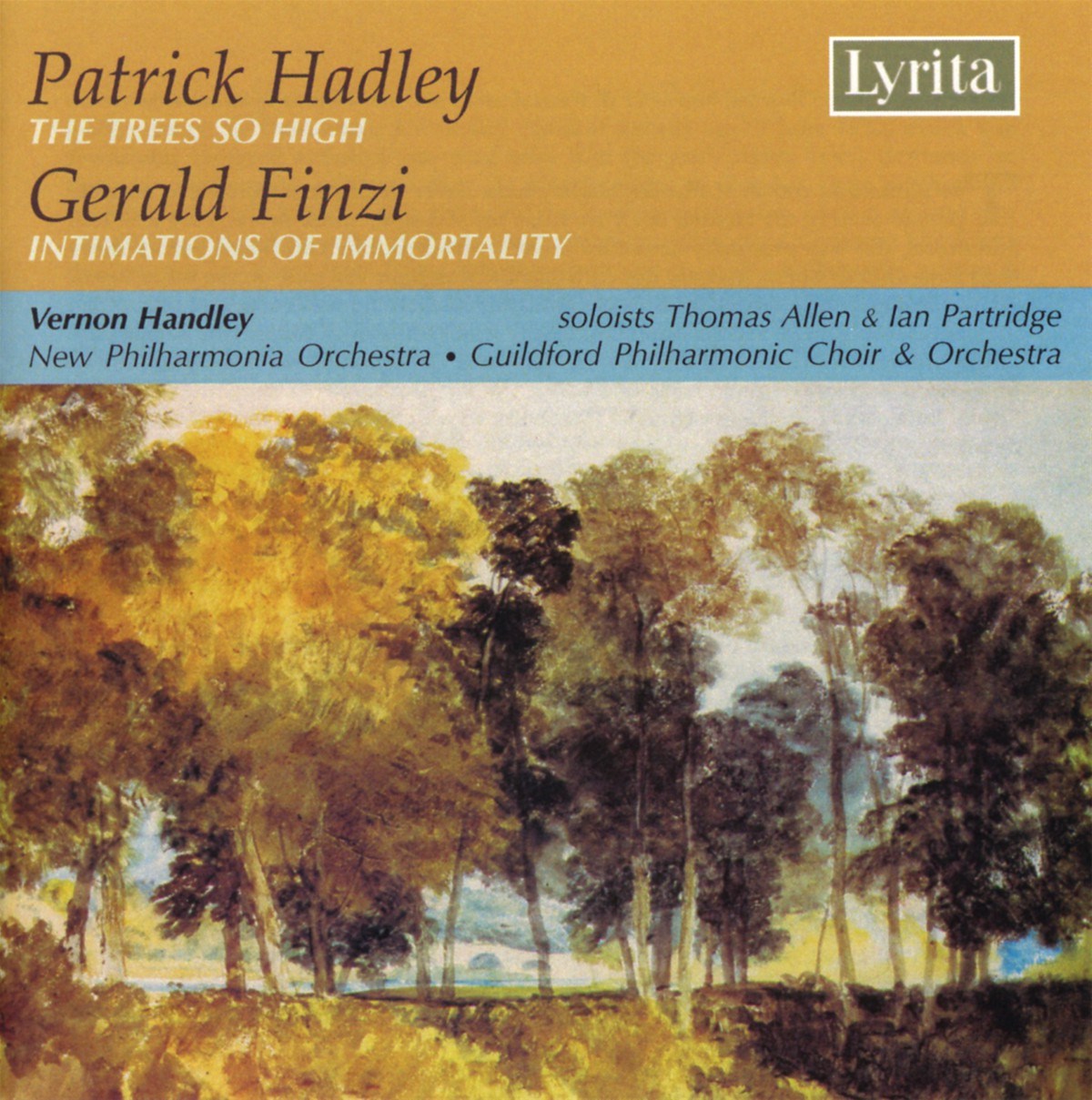 Thomas Allen, Ian Partridge, Guildford Philharmonic Choir & Orchestra, Vernon Handley - Hadley: The Trees So High | Finzi: Intimations Of Immortality