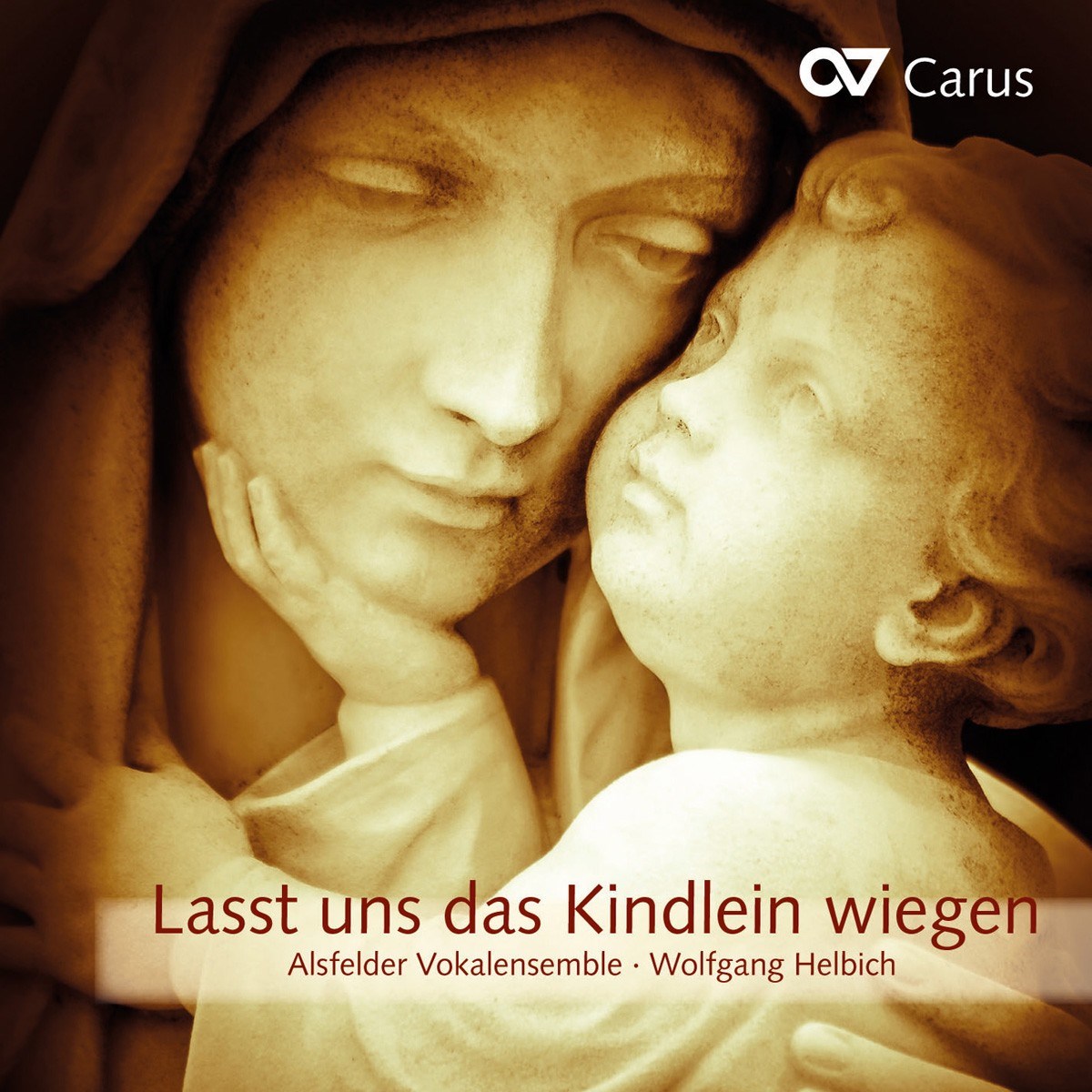 Alsfelder Vokalensemble, Wolfgang Helbich - Lasst Uns Das Kindlein Wiegen