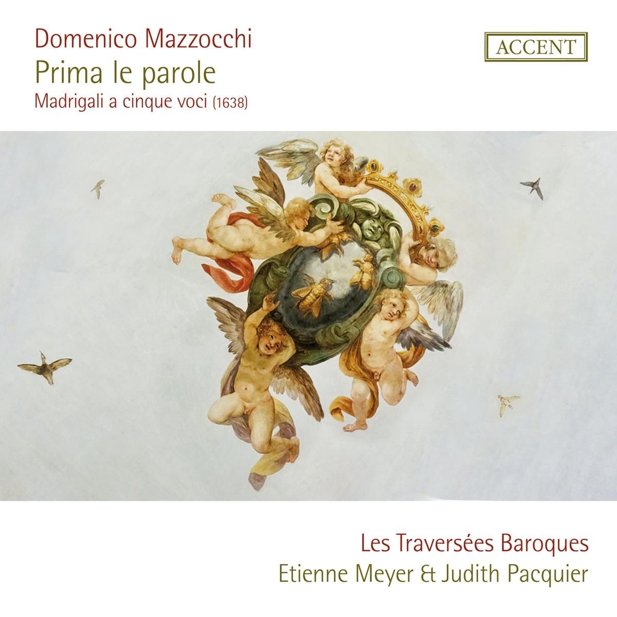 Afbeelding van Les Traversées Baroques, Etienne Meyer & Judith Pacquier - Mazzocchi: Prima Le Parole - Madrigali A Cinque Voci 1638