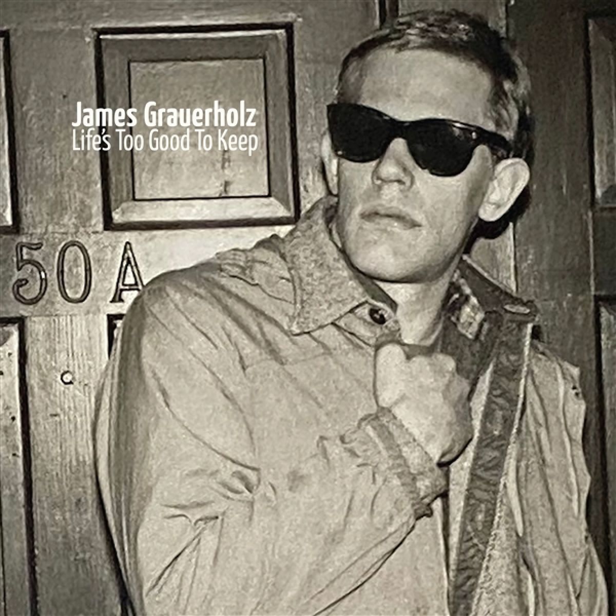 Afbeelding van James Grauerholz - Life's Too Good To Keep