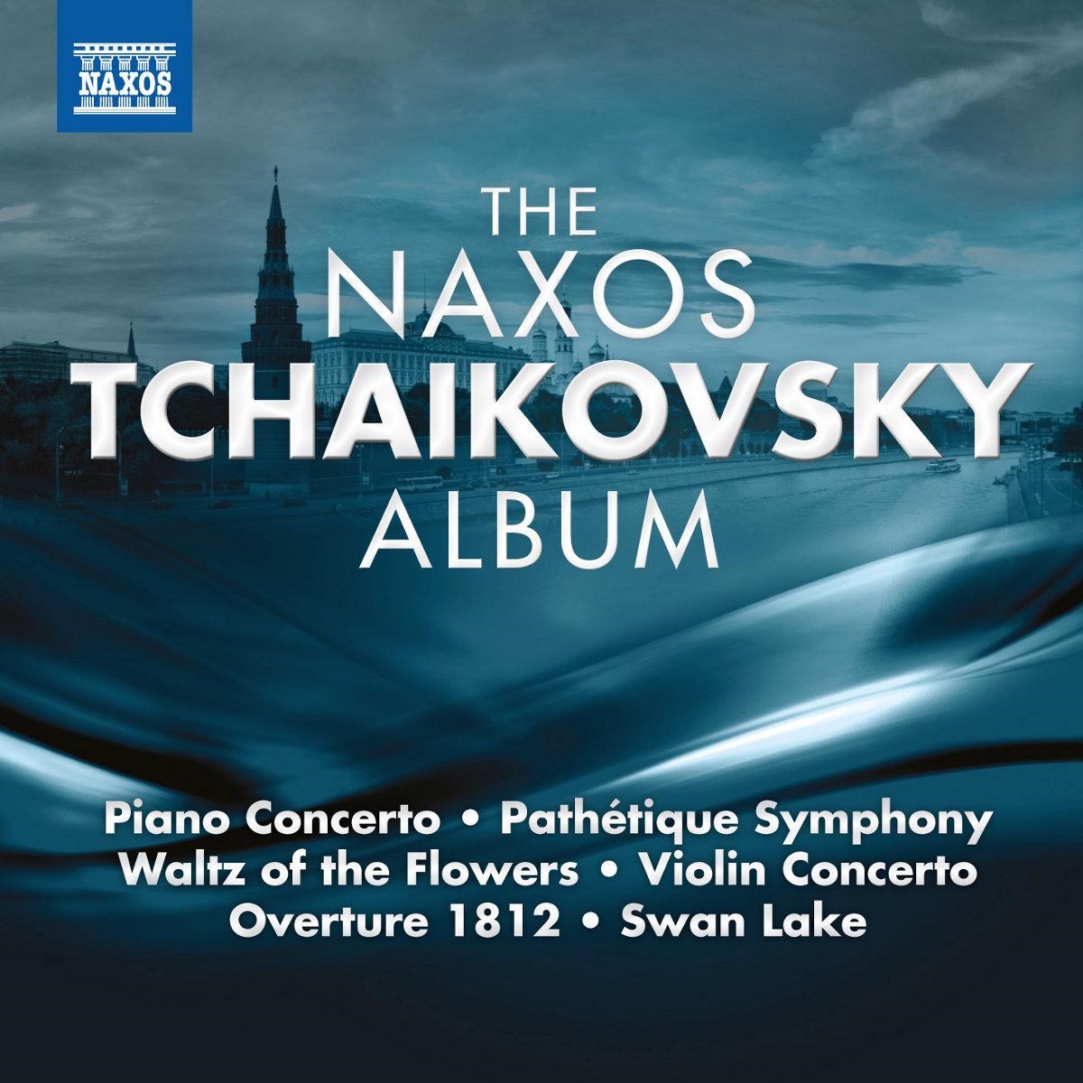 Various Artists - The Naxos Tchaikovsky Album