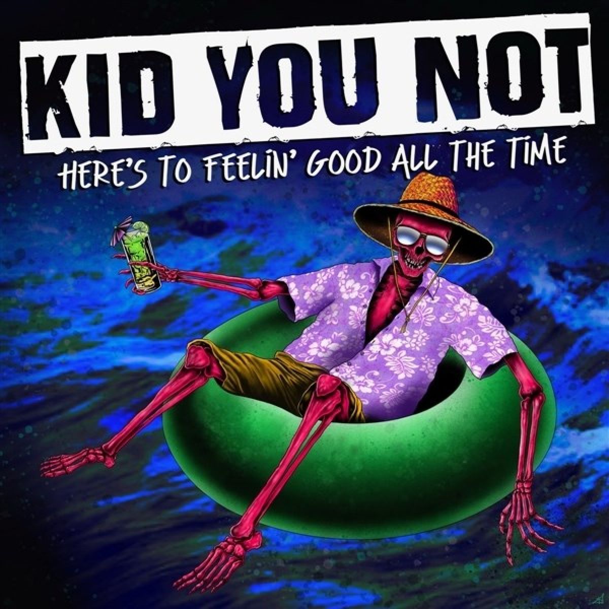 Afbeelding van Kid You Not - Here's To Feeling Good All The Time