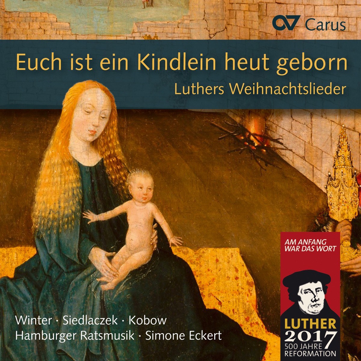 Afbeelding van Veronika Winter, Ina Siedlaczek, Jan Kobow, Hamburger Ratsmusik, Simone Eckert - Euch Ist Ein Kindlein Heut Geborn - Luthers Weihnachtslieder