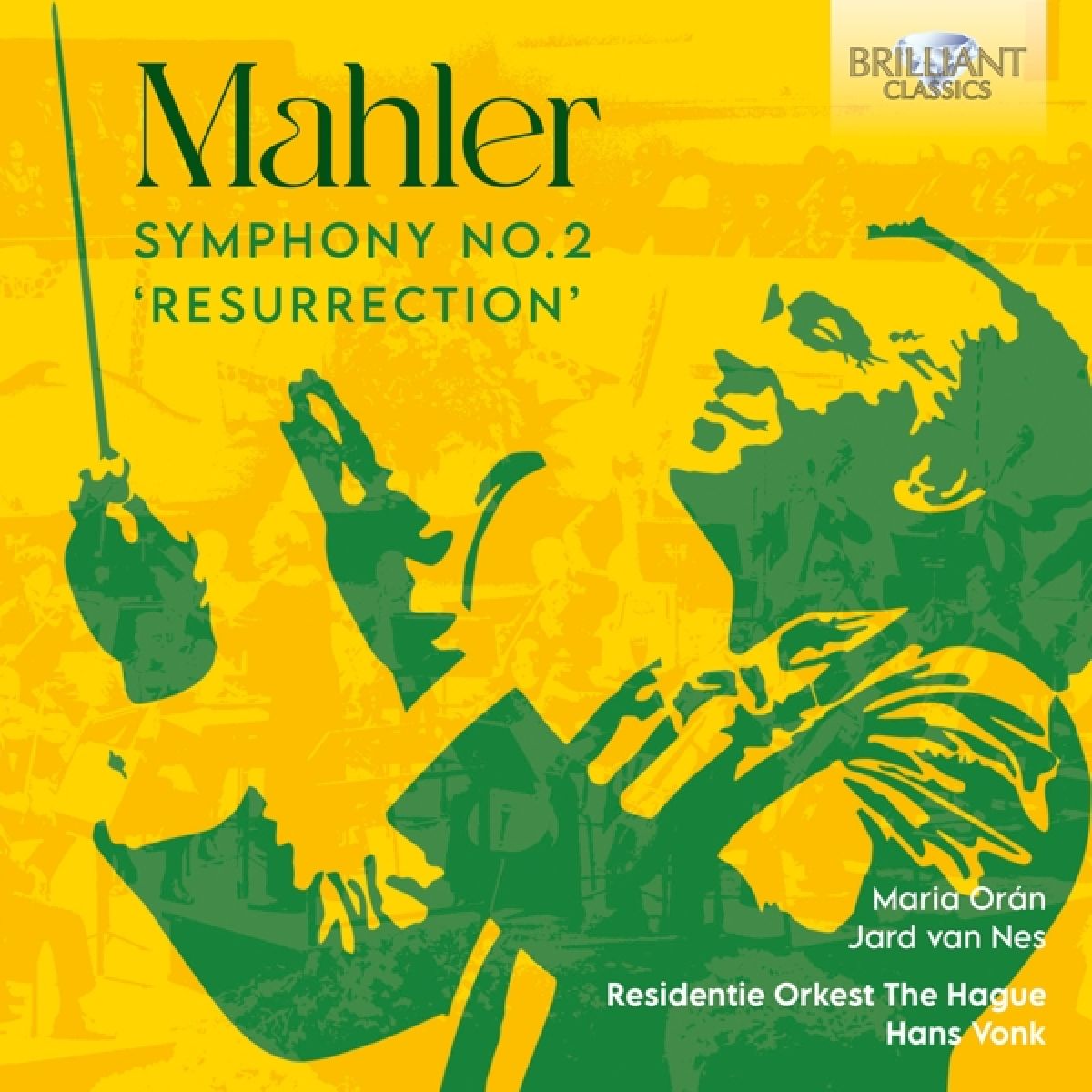 Afbeelding van Maria Orán, Jard Van Nes, Residentie Orkest The Hague & Hans Vonk - Mahler: Symphony No.2 'Resurrection'