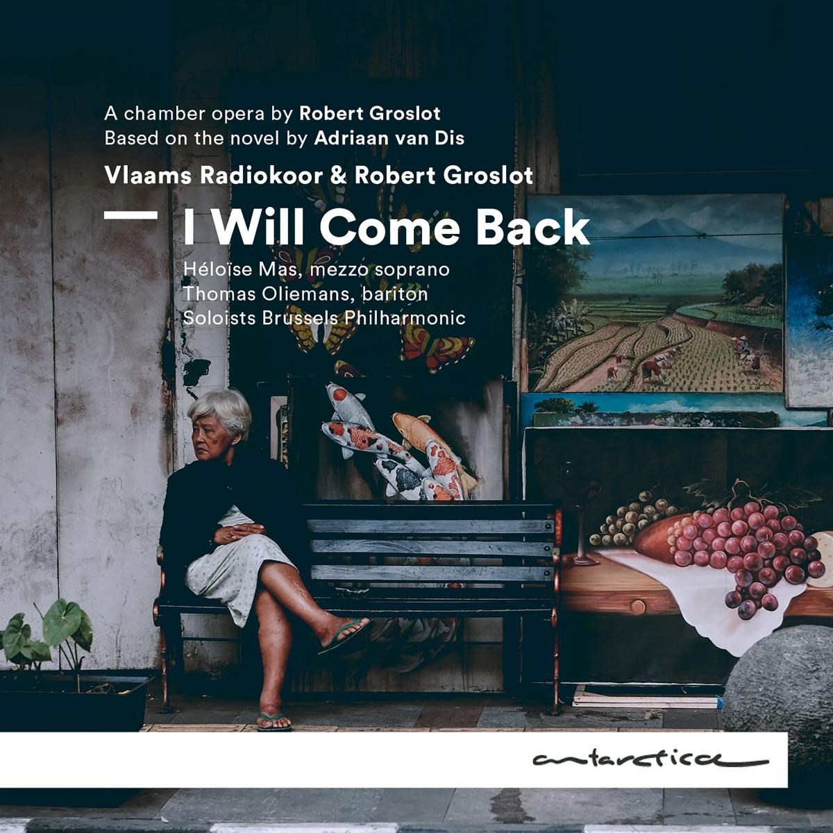 Afbeelding van Vlaams Radiokoor, Thomas Oliemans & Héloïse Mas - I Will Come Back