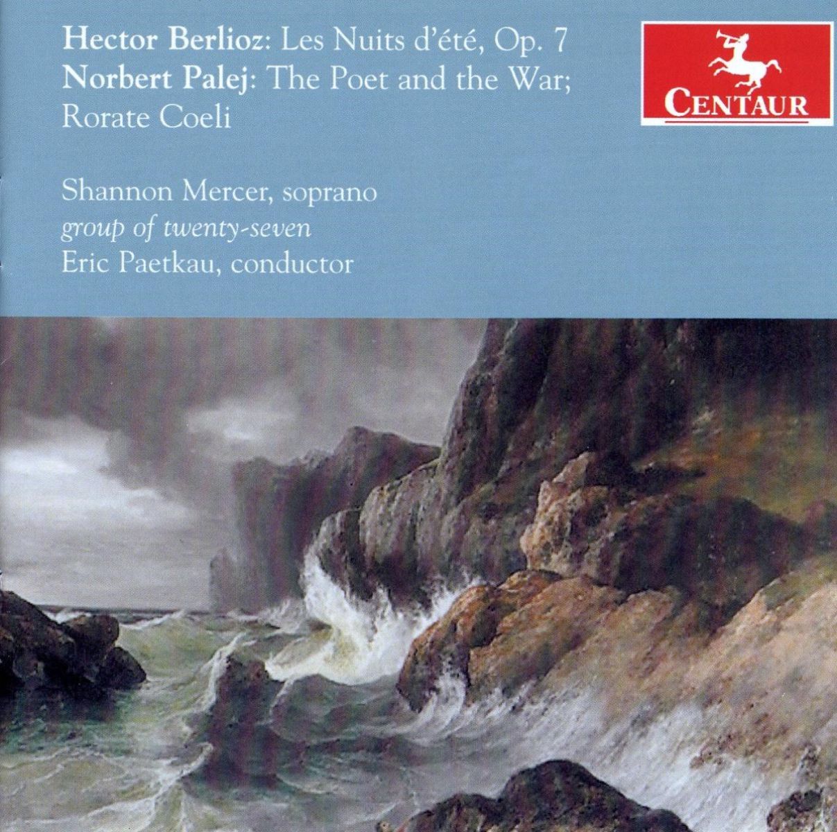 Afbeelding van Shannon Mercer & Group Of Twenty-Seven - Hector Berlioz: Les Nuits D'Ete, Op. 7 | Norbert Palej: The Poet And The War; Rorate Coeli