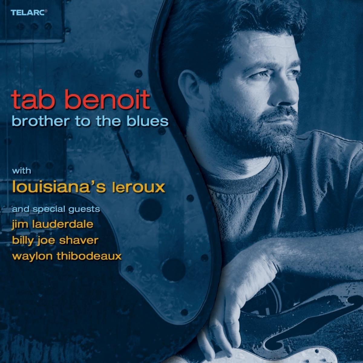 Tab Benoit, Le Roux, Jim Lauderdale, Billy Joe Shaver, Waylon Thibodeaux - Brother To The Blues