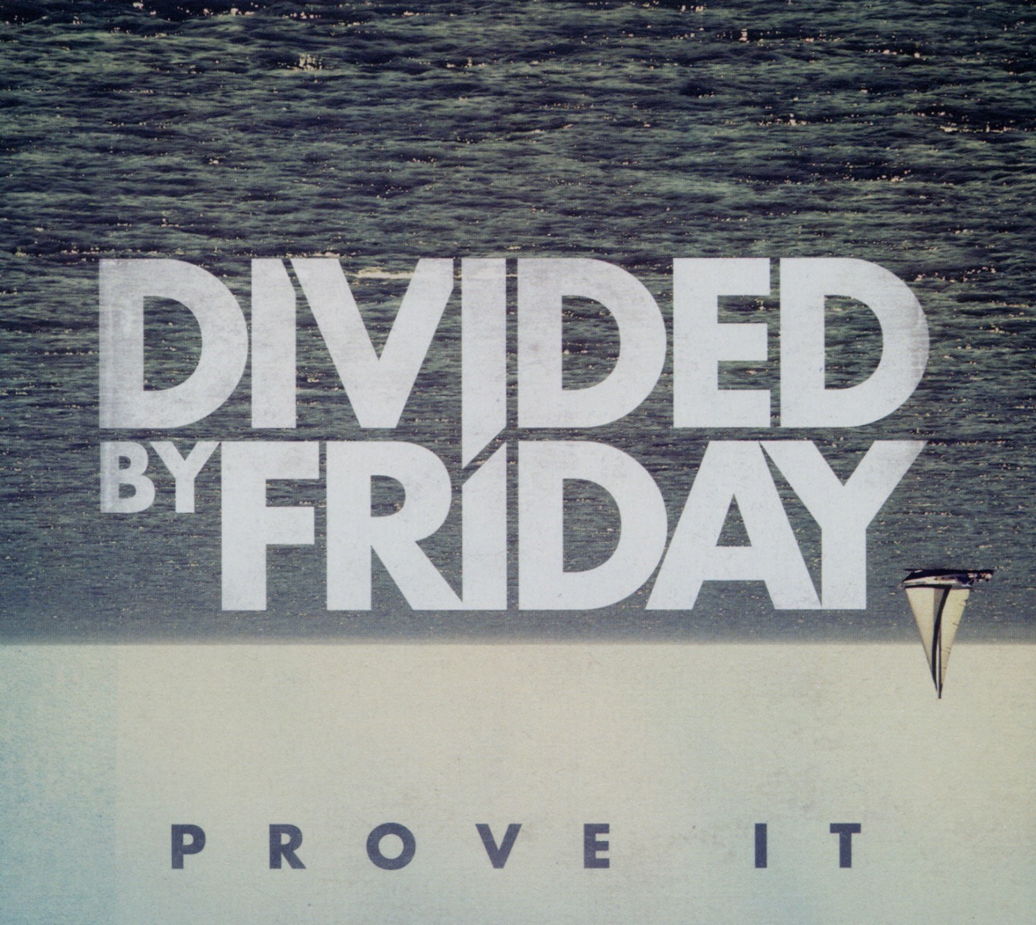 Afbeelding van Divided By Friday - Prove It
