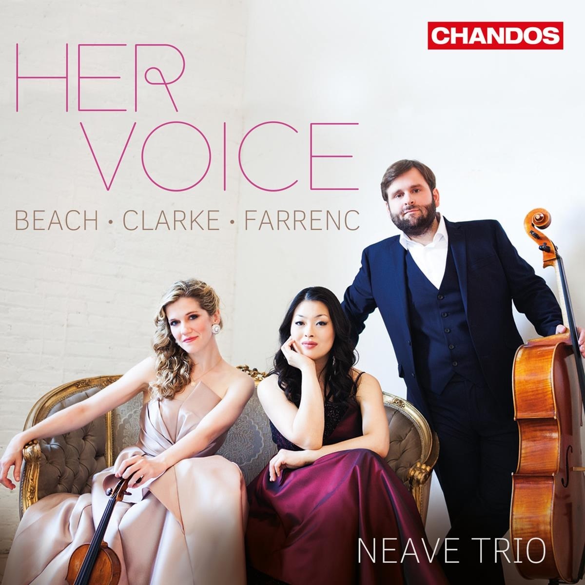 Neave Trio - Her Voice: Piano Trios by Farrenc, Beach & Clarke