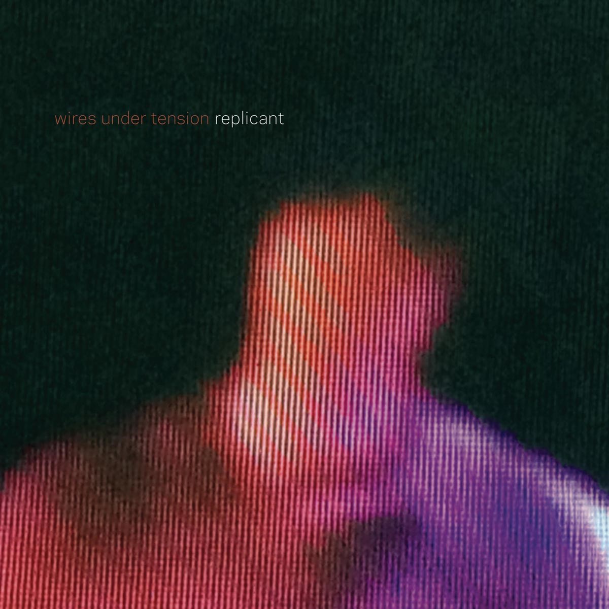 Afbeelding van Wires Under Tension - Replicant
