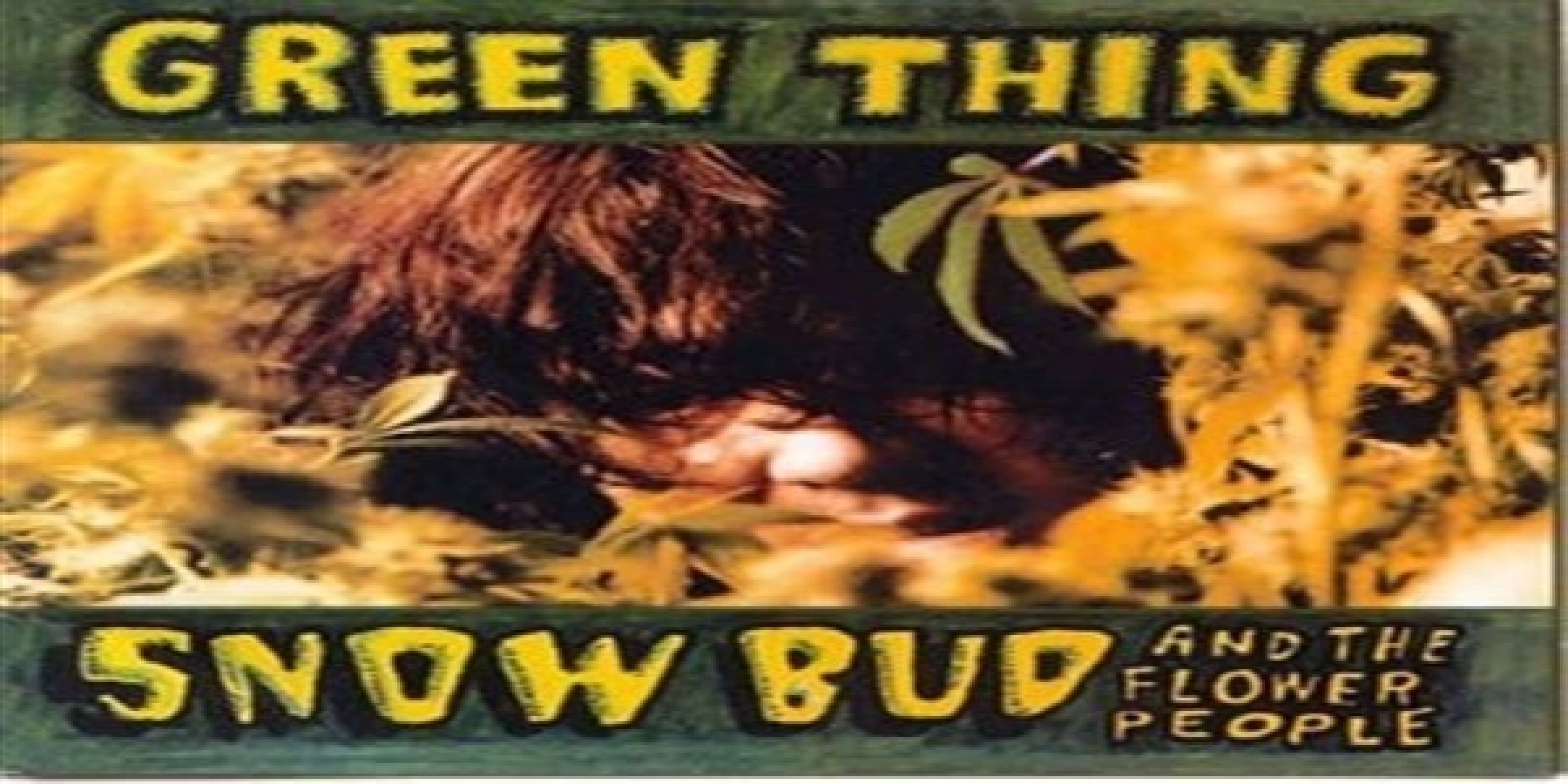 Afbeelding van Snow Bud And The Flower People - Green Thing