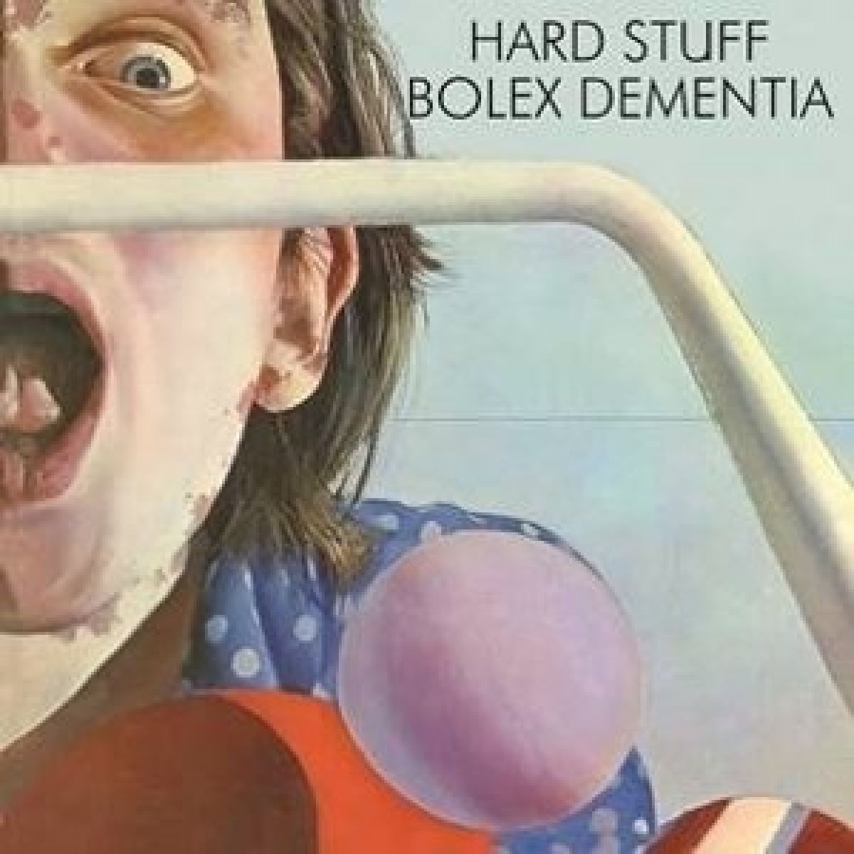 Afbeelding van Hard Stuff - Bolex Dementia