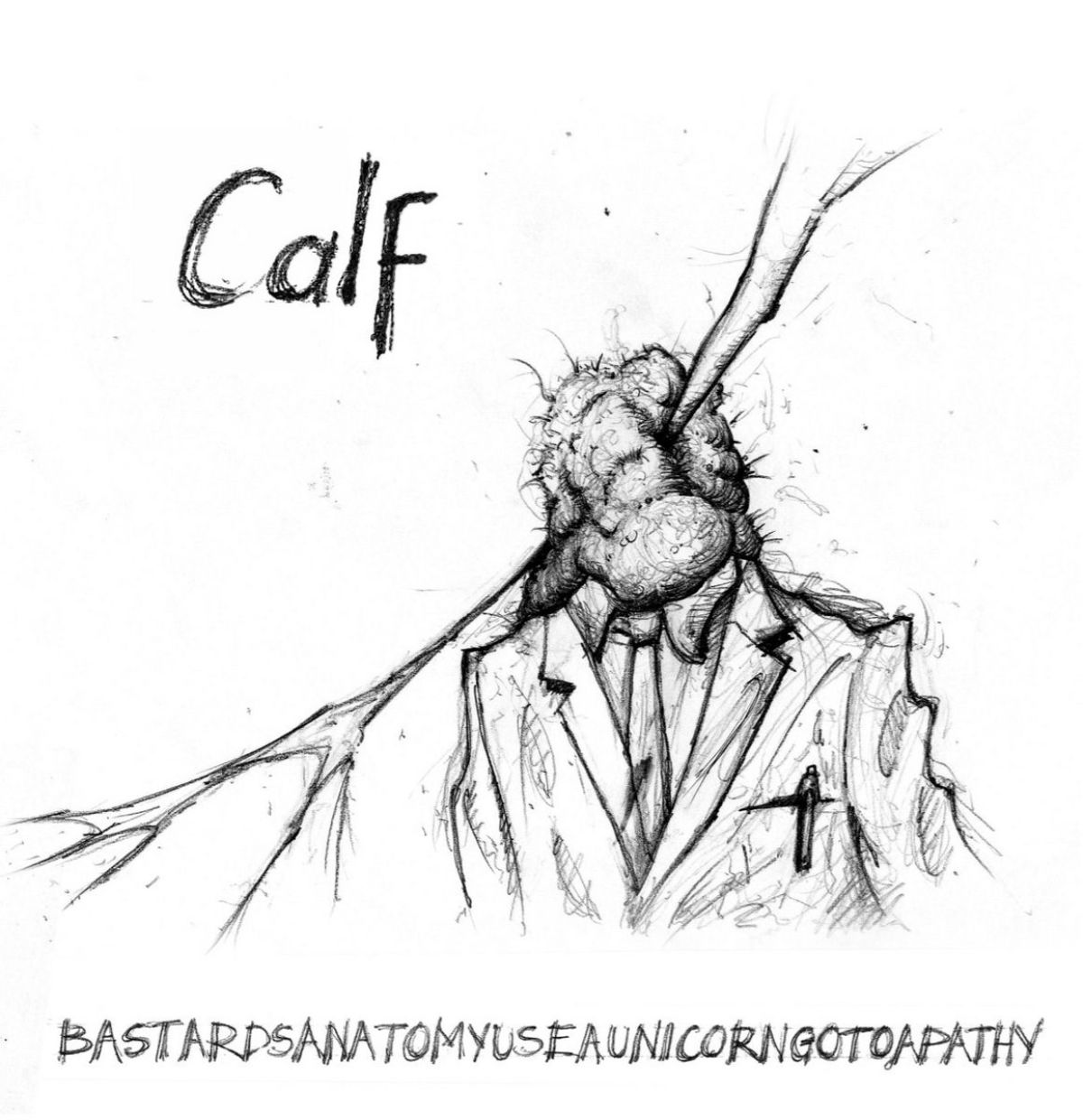 Afbeelding van Calf - Bastards Anatomy Use A Unicorn Go To Apathy