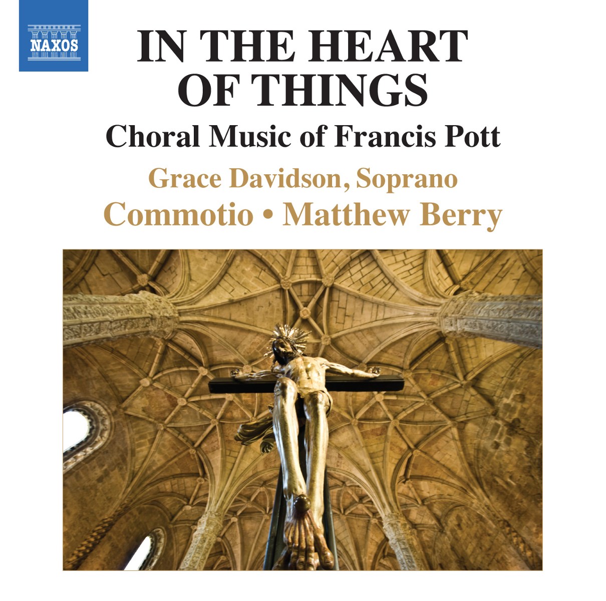 Afbeelding van Grace Davidson, Commotio, Matthew Berry - In The Heart Of Things (Choral Music Of Francis Pott)
