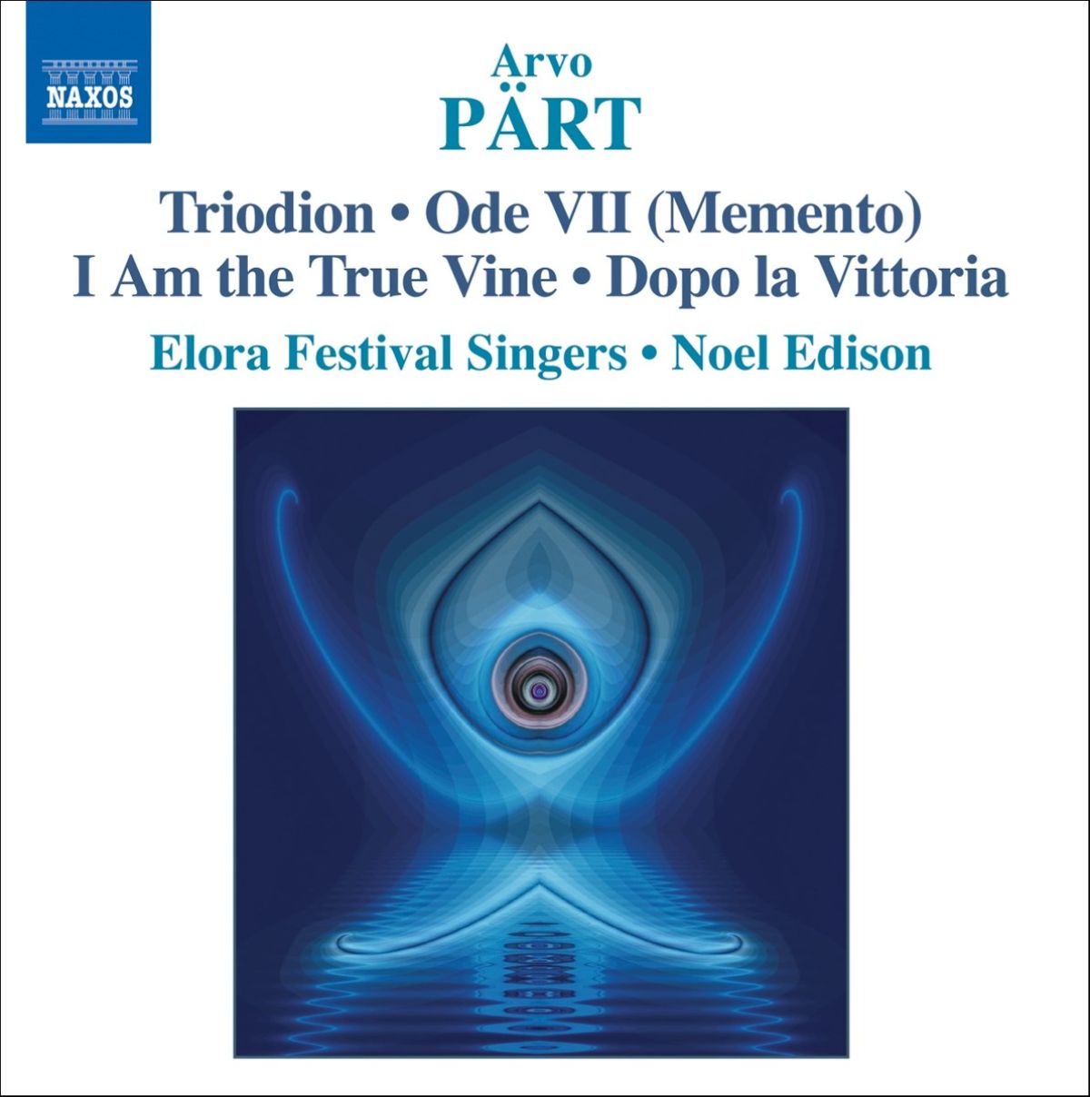 Afbeelding van Elora Festival Singers, Noel Edison - Pärt: Triodion | Ode VII | I Am The True Vine