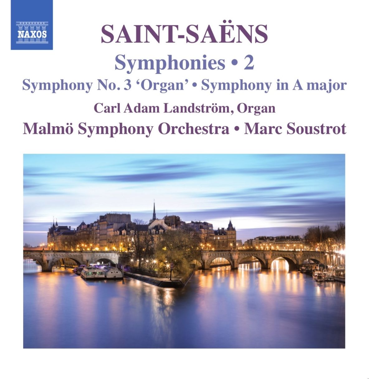 Carl Adam Landström, Malmö Symphony Orchestra, Marc Soustrot - Saint-Saëns: Symphonies, Vol. 2